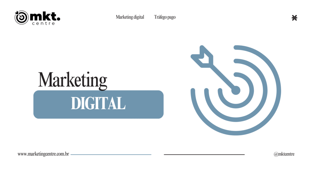 Banner da Mkt Centre sobre Marketing Digital, com um ícone de alvo para simbolizar a importância de estratégias focadas em metas para o crescimento de empresas.